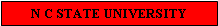 Text Box: N C STATE UNIVERSITY